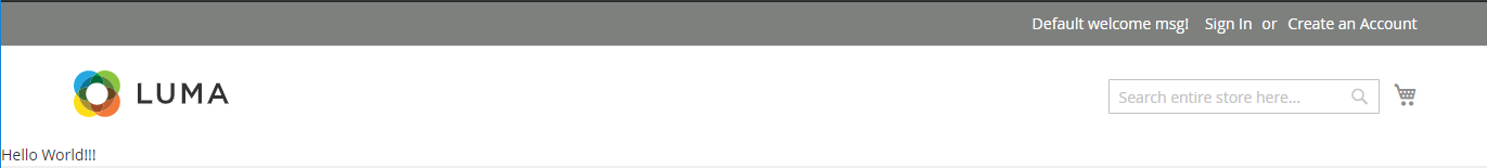 The Hello World message shows up in the header of the Magento homepage